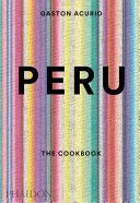 Peru: The Cookbook (Acurio Gaston)(Pevná vazba)