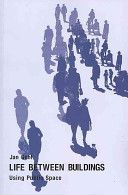 Life Between Buildings - Using Public Space (Gehl Jahn)(Paperback)