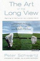 Art of the Long View - Planning for the Future in an Uncertain World (Schwartz Peter)(Paperback)