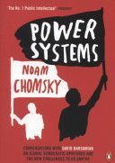 Power Systems - Conversations with David Barsamian on Global Democratic Uprisings and the New Challenges to U.S. Empire (Chomsky Noam)(Paperback)