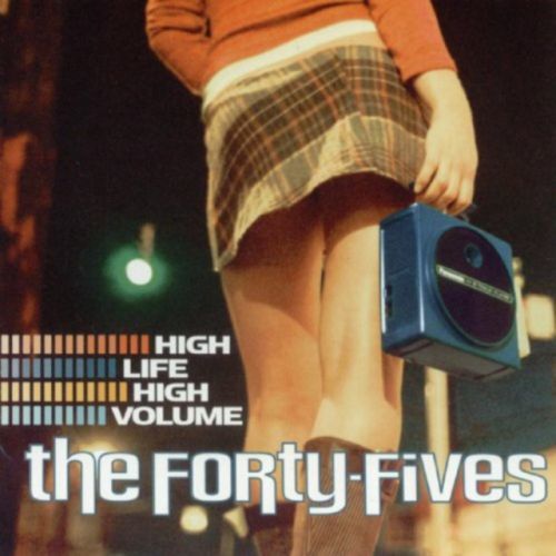 High Life High Volume (The Forty-Fives) (CD / Album)