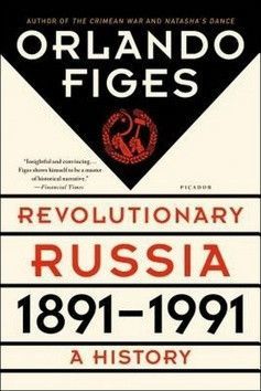 Revoluční rusko 1891-1991 - Figes Orlando