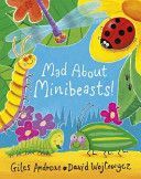 Mad About Minibeasts! (Andreae Giles)(Paperback)