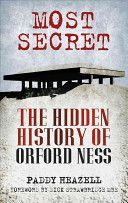 Most Secret - The Hidden History of Orford Ness (Heazell Paddy)(Paperback)