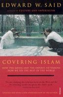 Covering Islam - How the Media and the Experts Determine How We See the Rest of the World (Said Edward W.)(Paperback)