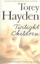 Twilight Children - Three Voices No One Heard - Until Someone Listened (Hayden Torey)(Paperback)