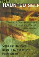 Haunted Self - Structural Dissociation and the Treatment of Chronic Traumatization (Hart Onno van der)(Pevná vazba)