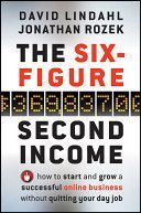 Six-Figure Second Income - How to Start and Grow a Successful Online Business without Quitting Your Day Job (Lindahl David)(Pevná vazba)