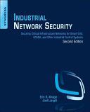 Industrial Network Security - Securing Critical Infrastructure Networks for Smart Grid, SCADA, and Other Industrial Control Systems (Knapp Eric D. (Director of Critical Infrastructure Markets for NitroSecurity))(Paperback)