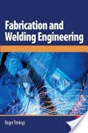 Fabrication and Welding Engineering (Timings Roger L.)(Paperback)