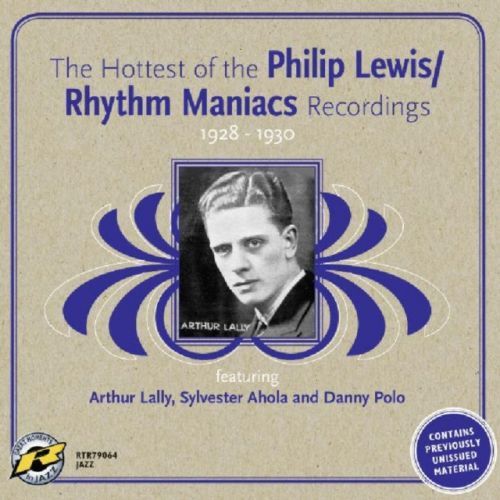 Philip Lewis/Rhythm Maniacs Recordings 1928-1930 (Rhythm Maniacs) (CD / Album)