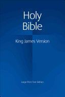 KJV Large Print Text Bible KJ650:T - Containing the Old and New Testaments : Translated out of the Original Tongues : And with the Former Translations Diligently Compared and Revised, by His Majesty's Special Command ... Authorized King James Version(Pevn
