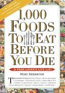 1,000 Foods to Eat Before You Die - A Food Lover's Life List (Sheraton Mimi)(Paperback)