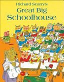 Great Big Schoolhouse (Scarry Richard)(Paperback)