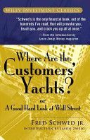 Where Are the Customers' Yachts? - Or A Good Hard Look at Wall Street (Schwed Fred)(Paperback)