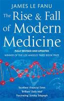 Rise and Fall of Modern Medicine (Le Fanu James)(Paperback)