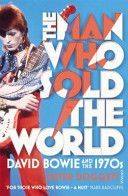 Man Who Sold The World - David Bowie and the 1970s (Doggett Peter)(Paperback)