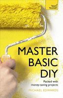 Master Basic DIY: Teach Yourself (DIY Doctor)(Paperback)