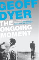 Ongoing Moment - A Book About Photographs (Dyer Geoff)(Paperback)