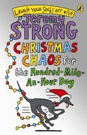 Christmas Chaos for the Hundred-mile-an-hour Dog (Strong Jeremy)(Paperback)