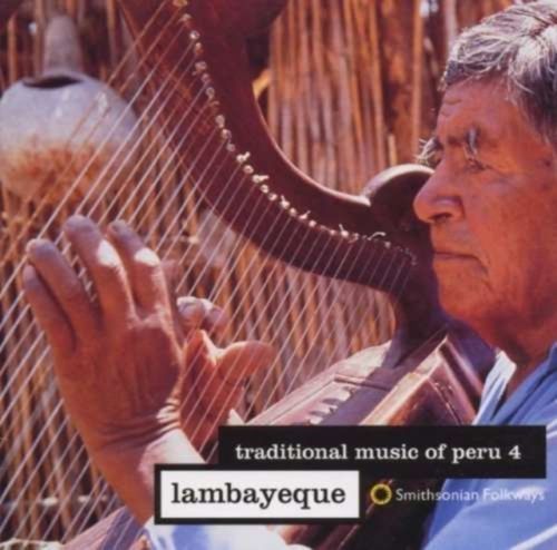Traditional Music Of Peru 4 Lambayeque (Various) (CD / Album)