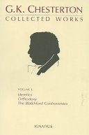 The Collected Works of G. K. Chesterton, Vol. 1: Orthodoxy, Heretics, Blatchford Controversies (Chesterton G. K.)(Paperback)