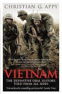 Vietnam - The Definitive Oral History, Told from All Sides (Appy Christian G.)(Paperback)