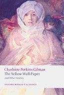 Yellow Wall-paper and Other Stories (Gilman Charlotte Perkins)(Paperback)
