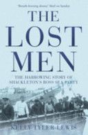 Lost Men - The Harrowing Story of Shackleton's Ross Sea Party (Tyler-Lewis Kelly)(Paperback)