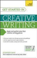 Get Started in Creative Writing: Teach Yourself (May Professor Stephen)(Paperback)