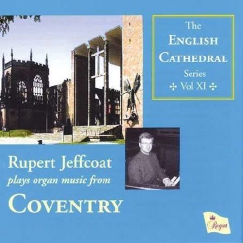 English Cathedral Series Volume Xi: Coventry (Jeffcoat) (CD / Album)