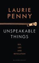 Unspeakable Things - Sex, Lies and Revolution (Penny Laurie)(Paperback)