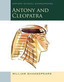 Antony and Cleopatra: Oxford School Shakespeare (Shakespeare William)(Paperback)