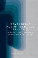 Developing Person Centred Practice - A Practical Approach to Quality Healthcare (Hewitt-Taylor Jaqui)(Paperback)