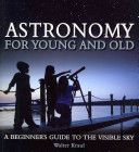 Astronomy for Young and Old - A Beginner's Guide to the Visible Sky (Kraul Walter)(Paperback)