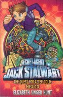 Jack Stalwart: The Quest for Aztec Gold - Mexico: Book 10 (Hunt Elizabeth Singer)(Paperback)