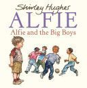 Alfie and the Big Boys (Hughes Shirley)(Paperback)