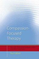 Compassion-focused Therapy - Distinctive Features (Gilbert Prof Paul)(Paperback)