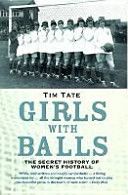 Girls with Balls (Tate Tim)(Paperback)