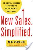 New Sales, Simplified - The Essential Handbook for Prospecting and New Business Development(Paperback)
