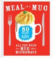 Meal in a Mug - 80 Fast, Easy Recipes for Hungry People - All You Need is a Mug and a Microwave (Smart Denise)(Pevná vazba)