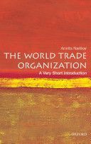 World Trade Organization: A Very Short Introduction (Narlikar Amrita (University Lecturer in International Relations at the Centre of International Studies University of Cambridge))(Paperback)