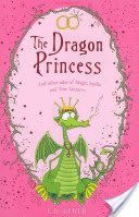 Dragon Princess - And Other Tales of Magic, Spells and True Luuurve (Baker E. D.)(Paperback)