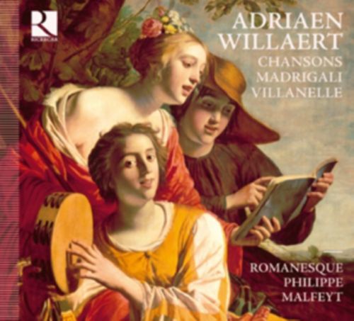 Adriaen Willaert: Chansons/Madrigali/Villanelle (CD / Album Digipak)