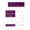 Logic, Language, and Meaning, Volume 1: Introduction to Logic (Gamut L.T.F.)(Paperback)