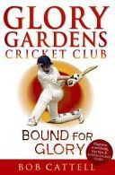 Glory Gardens 2 - Bound for Glory (Cattell Bob)(Paperback)