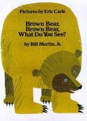 Brown Bear, Brown Bear, What Do You See? (Carle Eric)(Paperback)