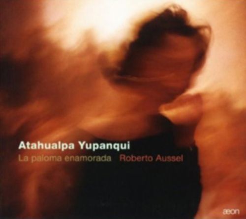 Atahualpa Yupanqui: La Paloma Enamorada (CD / Album)