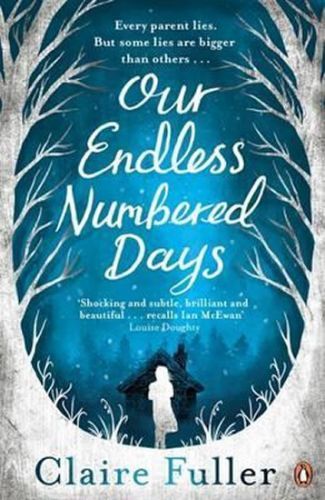Our Endless Numbered Days - Fullerová Claire