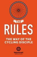 Rules: the Way of the Cycling Disciple (The Velominati)(Paperback)